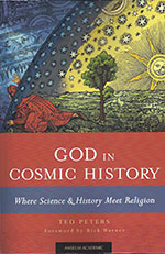 God in Cosmic History: Where Science & History Meet Religion